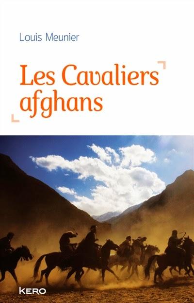 Les cavaliers afghans - Louis Meunier