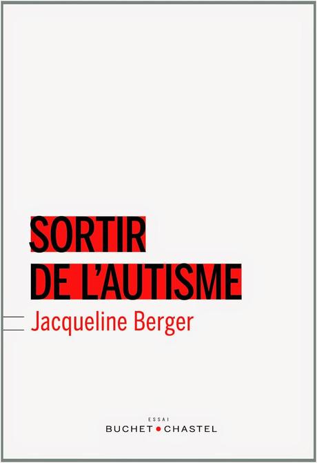 Sortir de l'autisme, Jacqueline Berger