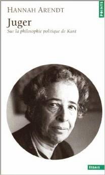 Hannah Arendt : juger