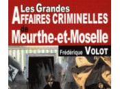 grandes affaires criminelles Meurthe-et-Moselle