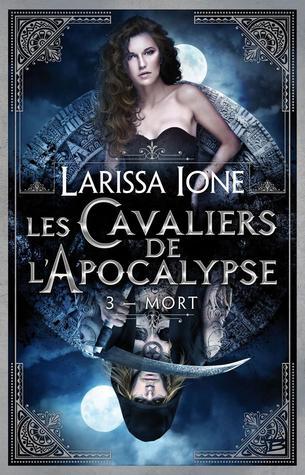 Les Cavaliers de l'Apocalypse T.3 / Demonica T.8 : Mort - Larissa Ione