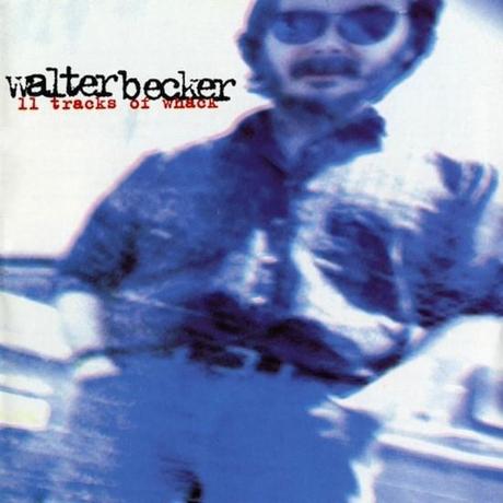 Walter Becker-11 Tracks Of Whack-1994