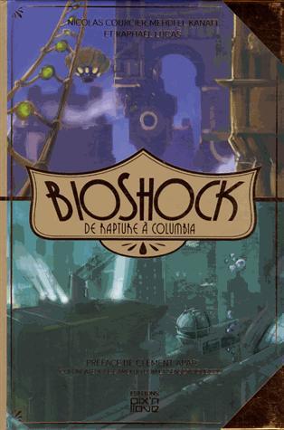 Ma lecture du moment: Bioshock De Rapture à Columbia