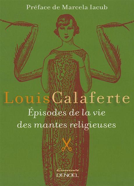 Épisodes de la vie des mantes religieuses - Louis Calaferte-
