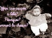 Offrir poupée bébé? Pourquoi? Comment choisir?