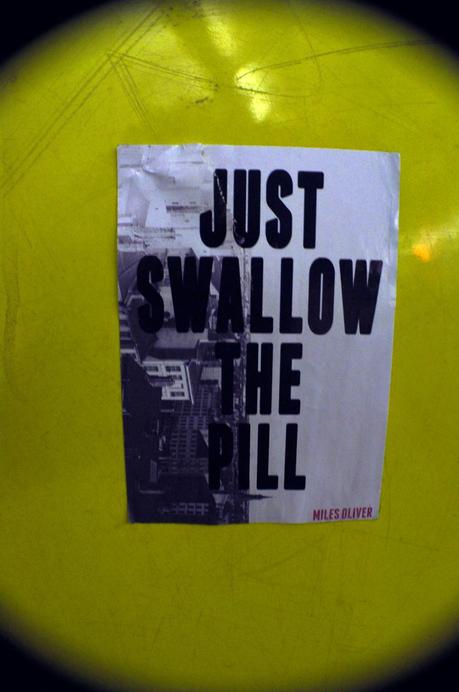 JUST SWALLOW THE PILL