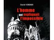 L'homme expliquait l'impossible