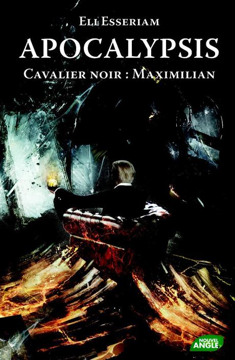 Apocalypsis T.3 : Cavalier Noir : Maximilian - Eli Esseriam