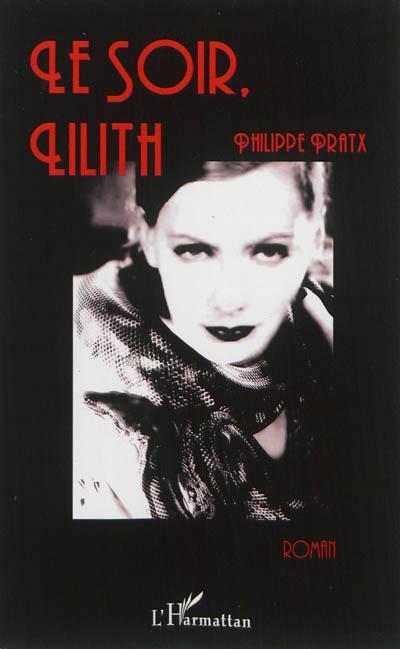 [roman] le soir, Lilith : langueur & décadence