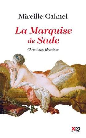 La marquise de Sade de Mireille Calmel