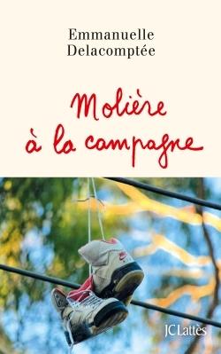 « Molière à la campagne » d'Emmanuelle Delacomptée