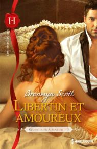 Libertin et Amoureux de Bronwyn Scott