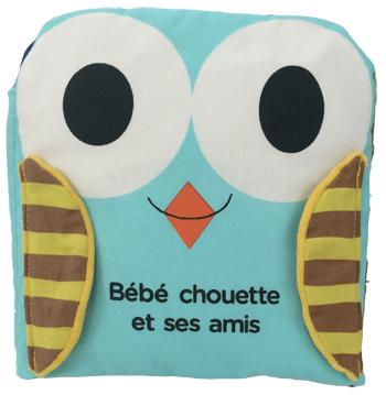 Des livres-tissu : Mes petits animaux et Bébé chouette et ses amis chez Tourbillon