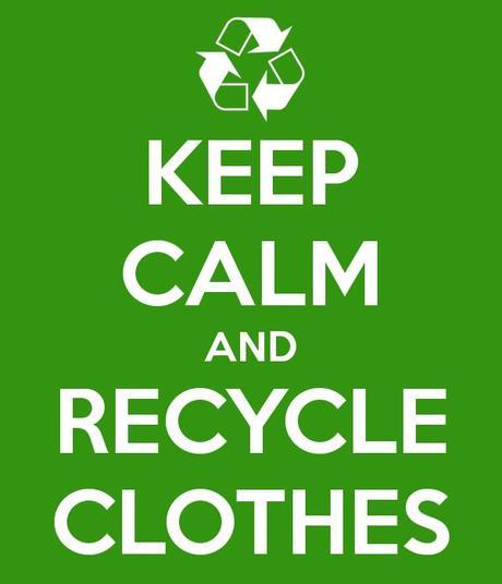 keep calm and recycle clothes 2 Savez vous vous débarrasser de vos créations?