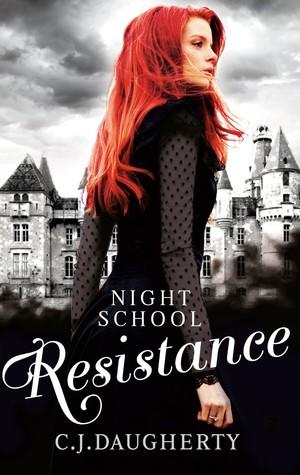 Night School T.4 : Résistance - C.J. Daugherty
