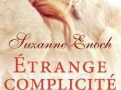 Étrange complicité Suzanne Enoch