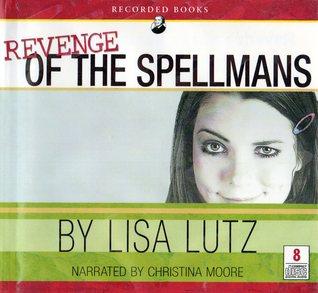 Les Spellman T.3 : La Revanche des Spellman - Lisa Lutz