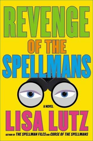 Les Spellman T.3 : La Revanche des Spellman - Lisa Lutz