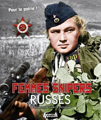 numero image 3367 1408700966 LES FEMMES SNIPERS RUSSES de la Seconde Guerre Mondiale