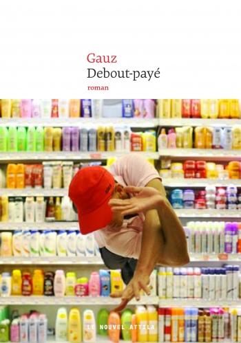 Debout-payÃ© - Ossiri Gauz