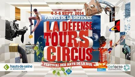 Du 4 au 6 septembre, bienvenue aux TOURS CIRCUS 2014, le festival gratuit des arts de la rue et du cirque, de La Défense !