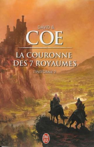 La Couronne des 7 Royaumes, Intégrale 2 - David B. Coe