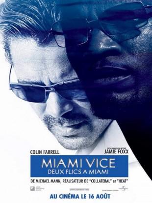 [Critique] MIAMI VICE – DEUX FLICS À MIAMI