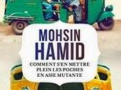 Comment s'en mettre plein poches Asie mutante, Moshin Hamid