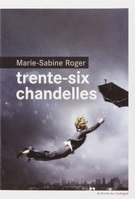 Trente-Six Chandelles, Marie-Sabine Roger