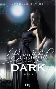 Beautiful Dark Livre II de Jocelyn Davies