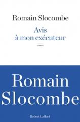 avis à mon exécuteur,romain slocombe,robert laffont,rentrée littéraire