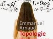 Topologie l'amour, Arnaud Emmanuel
