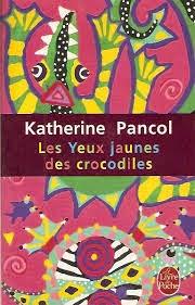 Les yeux jaunes des crocodiles Katherine PANCOL