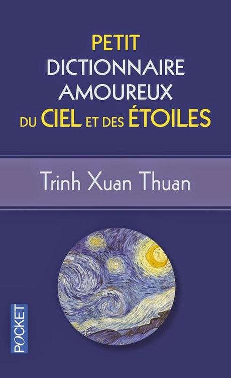 Petit dictionnaire amoureux du Ciel et des Etoiles de Trinh Xuan Thuan