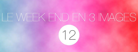 Le week end en 3 images #12 Unknown