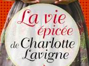 épicée Charlotte Lavigne, Nathalie chick-lit royaume caribous sirop d’érable