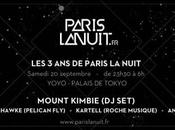 PARIS NUIT Mount Kimbie Set), Kartell (Roche Musique), Sinjin Hawke (Pelican Fly), Andrea Palais Tokyo (2*2 places gagner)
