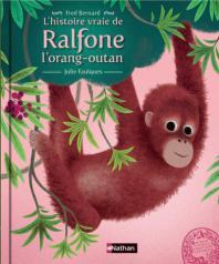 L'histoire vraie de Ralfone, l'orang-outan