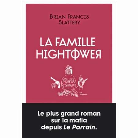 News : La famille Hightower - Brian Francis Slattery (Anne Carrière)