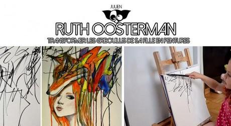 Ruth Oosterman : Transformer les gribouillis de sa fille en peintures