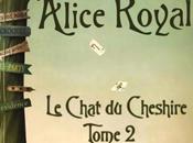 Alice Royale, tome Chat Cheshire Céline Mancellon