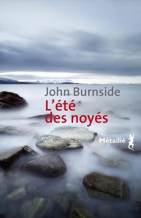 L'été des noyés - John Burnside