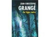 ligne NOIRE Jean-Christophe Grangé