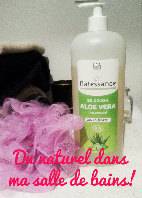 Le Gel Douche Aloe Vera de Natessance, tout doux et naturel