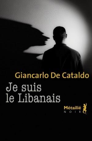 Je suis le libanais (io sono il libanese) di Giancarlo De Cataldo