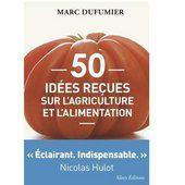 2. Marc Dufumier : 50 idées reçues sur l'agriculture et l'alimentation - RFI