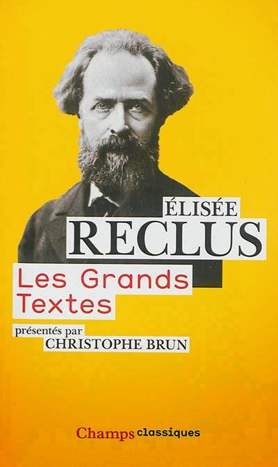 Elisée Reclus, les grands textes