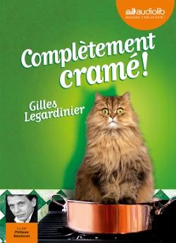 Complètement cramé, de Gilles Legardinier, lu par Philippe Résimont