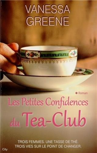 Les petites confidences du Tea-club - Vanessa Greene