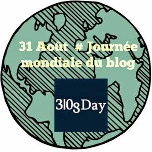 31 août # Journée mondial du blog !
